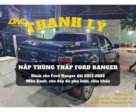 Thanh lý nắp thùng thấp cho Ford Ranger (#TL-NTR-BL070424)